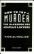 How to try a murder : the handbook for armchair lawyers /