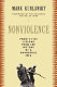 Nonviolence : twenty-five lessons from the history of a dangerous idea /