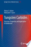 Tungsten carbides : structure, properties and application in hardmetals /