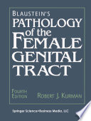 Blaustein's Pathology of the Female Genital Tract /