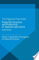 Production structure and productivity of Japanese agriculture.