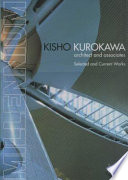 Kisho Kurokawa, architect and associates : selected and current works ; [edited by Andy Whyte].