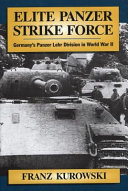 Elite panzer strike force : Germany's Panzer Lehr Division in World War II /