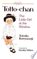 Totto-chan : the little girl at the window /