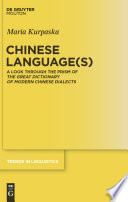 Chinese language(s) : a look through the prism of The great dictionary of modern Chinese dialects /