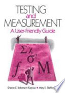 Testing and measurement : a user-friendly guide /