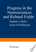 Progress in the Neurosciences and Related Fields : Orbis Scientiae /