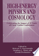 High-Energy Physics and Cosmology : Celebrating the Impact of 25 Years of Coral Gables Conferences /