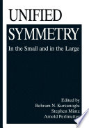 Unified Symmetry : In the Small and in the Large /