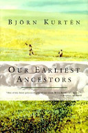 Our earliest ancestors /
