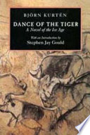 Dance of the tiger : a novel of the Ice Age /