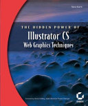 The hidden power of Illustrator CS : Web graphics techniques /