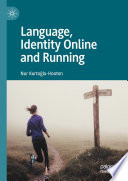 Language, Identity Online and Running /