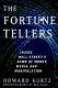 The fortune tellers : inside Wall Street's game of money, media, and manipulation /