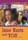 Jane Kurtz and you /