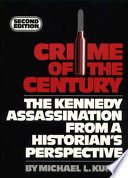 Crime of the century : the Kennedy assassination from a historian's perspective /