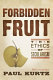 Forbidden fruit : the ethics of humanism /
