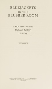 Bluejackets in the blubber room : a biography of the William Badger, 1828-1865 /