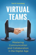 Virtual teams : mastering communication and collaboration in the digital age /