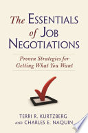 The essentials of job negotiations : proven strategies for getting what you want /