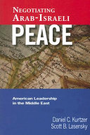 Negotiating Arab-Israeli peace : American leadership in the Middle East /