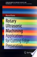 Rotary Ultrasonic Machining : Application for Cutting Edge Preparation /