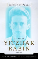 Soldier of peace : the life of Yitzhak Rabin, 1922-1995 /