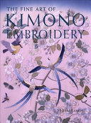 The fine art of kimono embroidery /