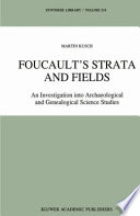Foucault's Strata and Fields : An Investigation into Archaeological and Genealogical Science Studies /