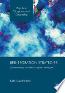 Reintegration strategies : conceptualizing how return migrants reintegrate /