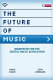 The future of music : manifesto for the digital music revolution /