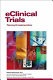 eClinical trials : planning and implementation /