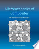 Micromechanics of composites : multipole expansion approach /