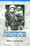 Reconstructing childhood : strategies of reading for culture and gender in the Spanish American bildungsroman /
