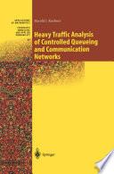 Heavy traffic analysis of controlled queueing and communication networks /