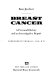 Breast cancer : a personal history and an investigative report /