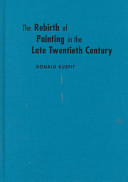 The rebirth of painting in the late twentieth century /