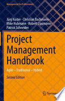 Project Management Handbook : Agile - Traditional - Hybrid /