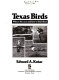 Texas birds : where they are and how to find them /