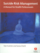 Suicide risk management : a manual for health professionals /