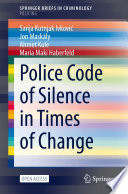 Police Code of Silence in Times of Change /