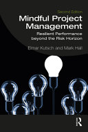 Mindful project management : resilient performance beyond the risk horizon /