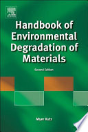 Handbook of environmental degradation of materials /