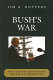 Bush's war : media bias and justifications for war in a terrorist age /