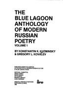 The Blue Lagoon anthology of modern Russian poetry /