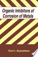 Organic inhibitors of corrosion of metals /