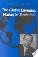 The global emerging market in transition : articles, forecasts, and studies, 1973-2003 /