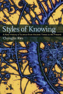 Styles of knowing : a new history of science from ancient times to the present /