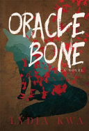 Oracle bone : a Chuanqi novel /