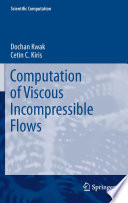 Computation of viscous incompressible flows /